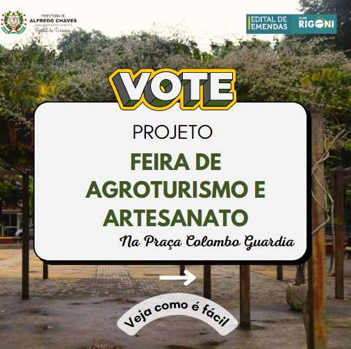 Leia mais sobre o artigo Vote no Projeto “Feira de Agroturismo e Artesanato”