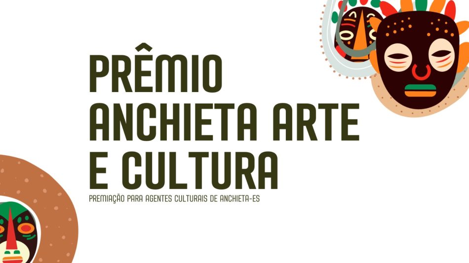 Leia mais sobre o artigo Prêmio Anchieta Arte e Cultura 2023 abre inscrições no próximo dia 18